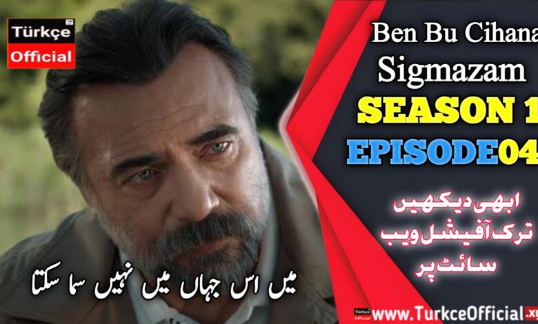 Ben Bu Cihana Sigmazam Episode 04 In Urdu Subtitle