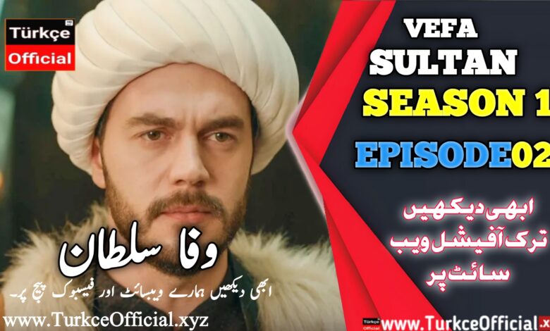 Vefa Sultan Episode 02 With Urdu Subtitles