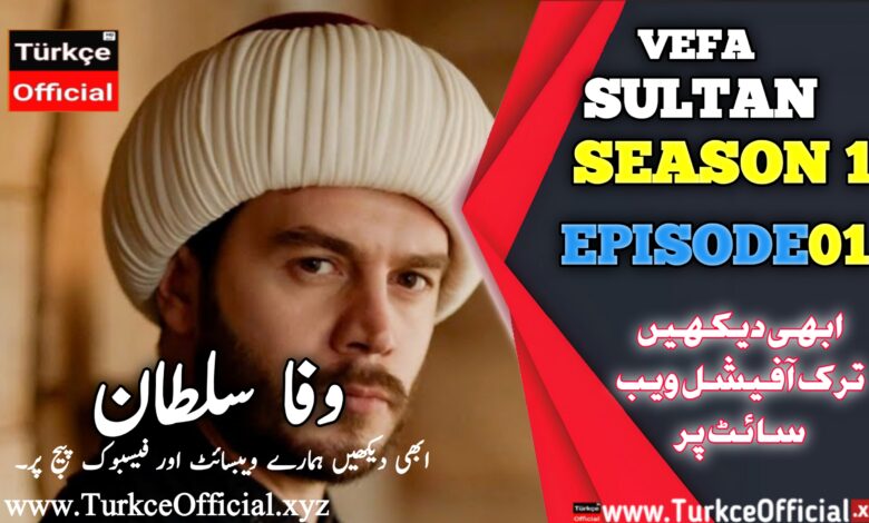 Vefa Sultan Episode 01 With Urdu Subtitles