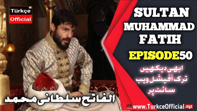 Sultan Mehmed Fateh Episode 50 with Urdu Subtitles – Season 3 Premiere (HD)