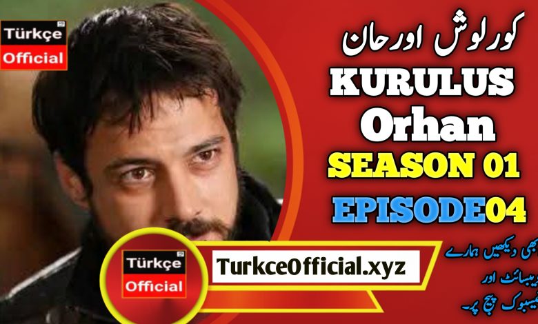 Kurulus Orhan Episode 4 in Urdu Subtitles