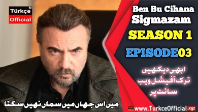 Ben Bu Cihana Sığmazam Episode 3 with Urdu Subtitle