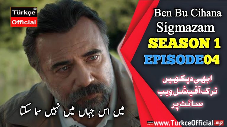 Ben Bu Cihana Sığmazam Episode 4 with Urdu Subtitle