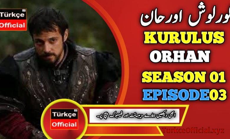 Kurulus Orhan Episode 3 in Urdu Subtitles