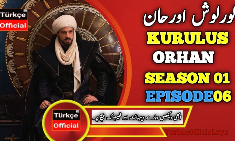 Kurulus Orhan Episode 6 in Urdu Subtitles