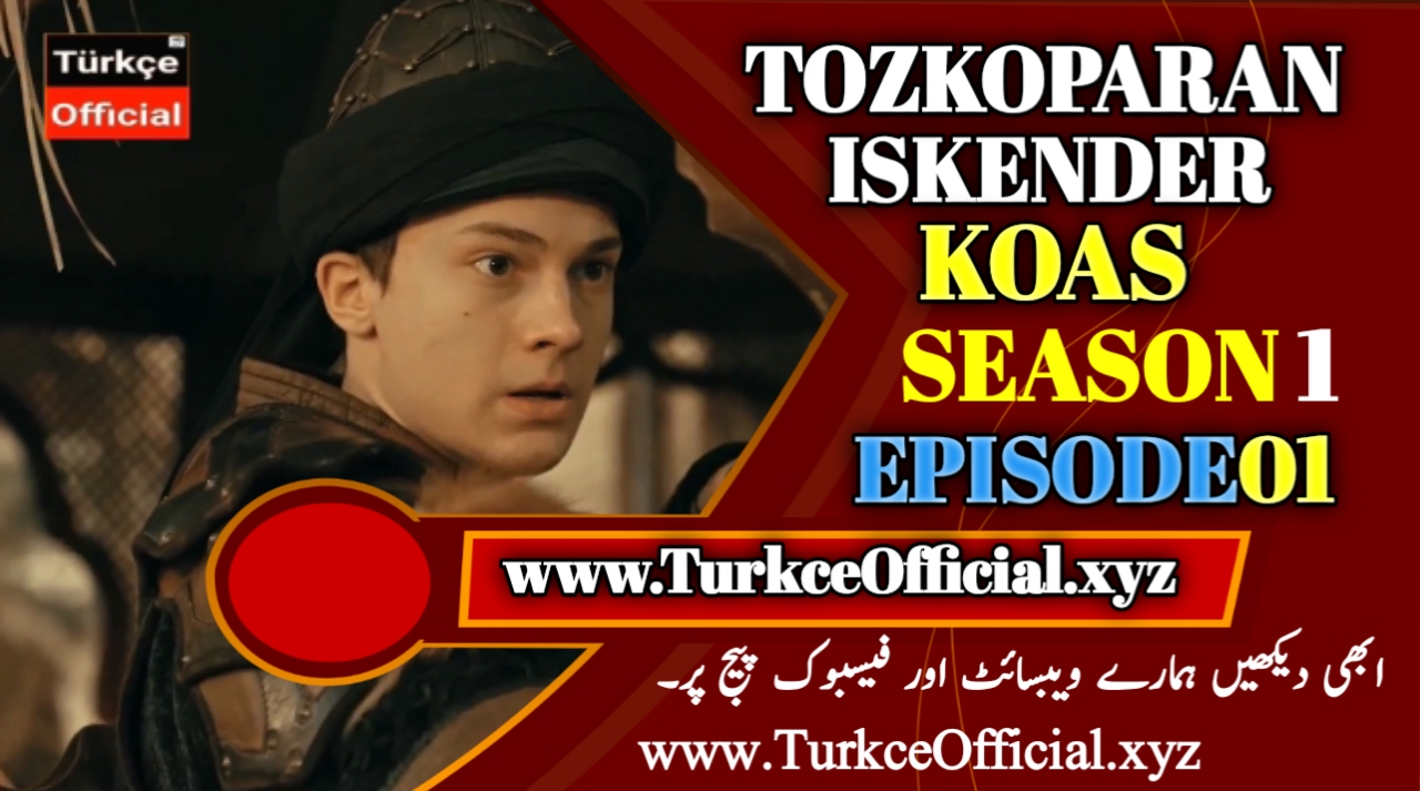 Tozkoparan Iskender Kao's Episode 01 With Urdu Subtitles