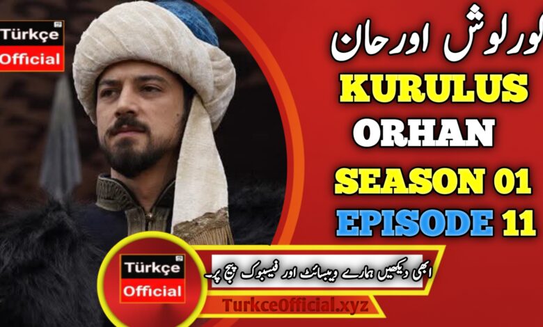 Kurulus Orhan Episode 11 in Urdu Subtitles