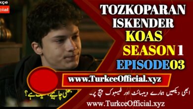 Tozkoparan Iskender Koas Episode 03 with Urdu Subtitle