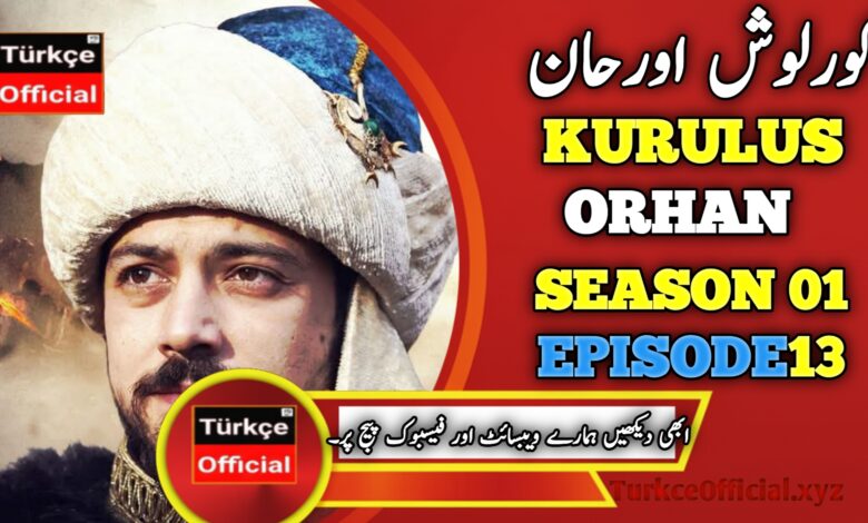 Kurulus Orhan Episode 13 in Urdu Subtitles