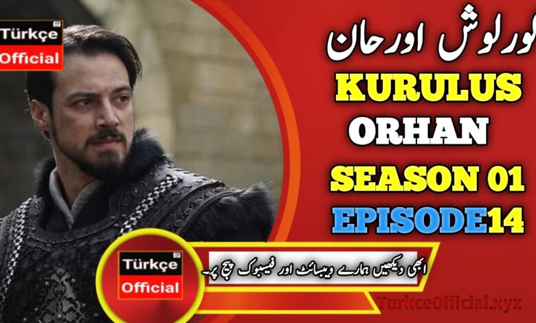 Kurulus Orhan Episode 14 in Urdu Subtitles