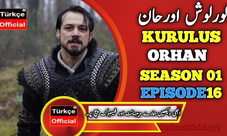 Kurulus Orhan Episode 16 in Urdu Subtitles