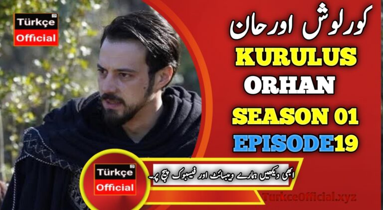 Kurulus Orhan Episode 19 with Urdu Subtitle