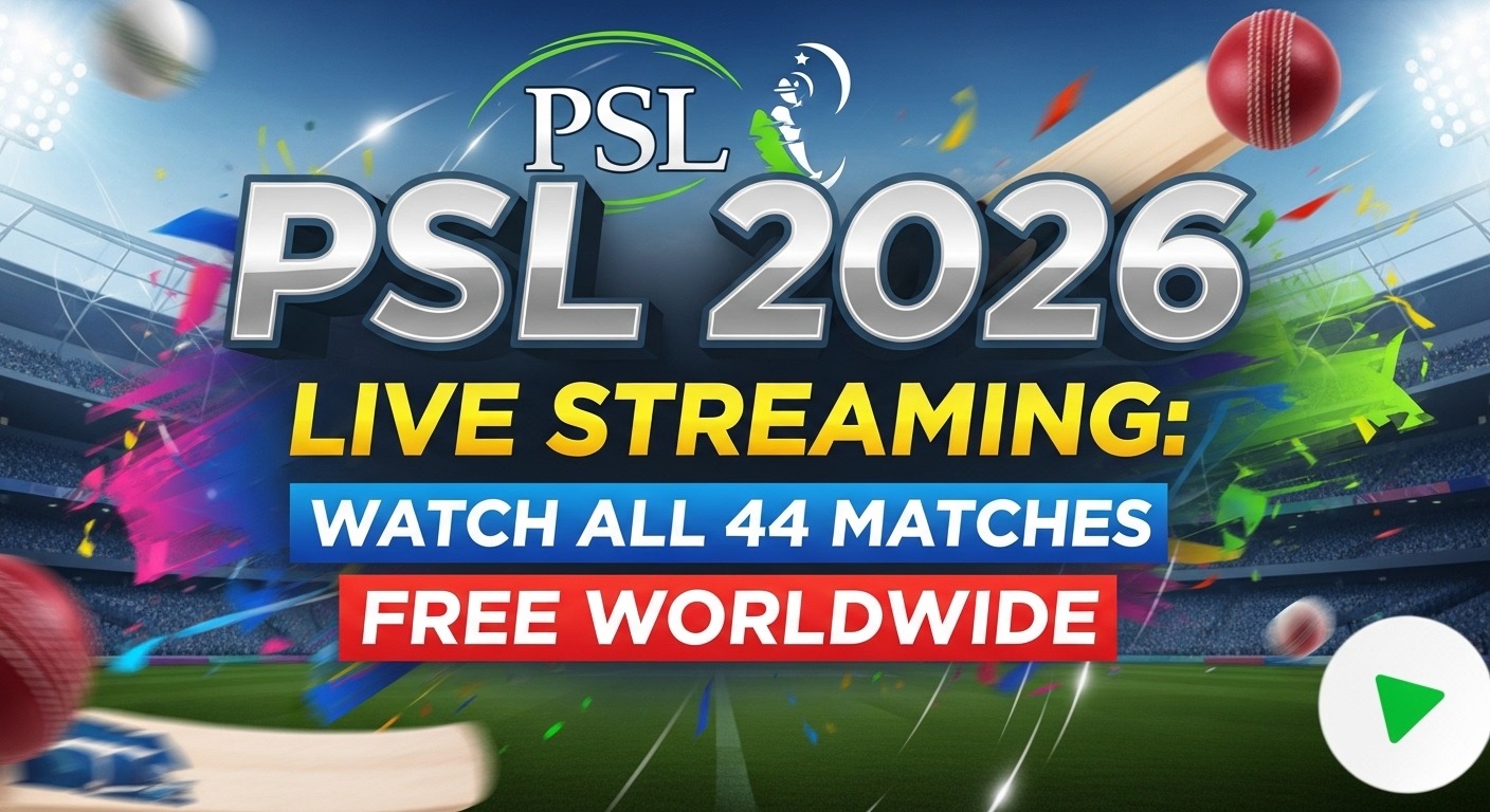 PSL 2026 Live Streaming: Watch All 44 Matches Free Worldwide