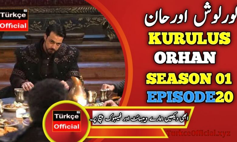 Kurulus Orhan Episode 20 in Urdu Subtitles