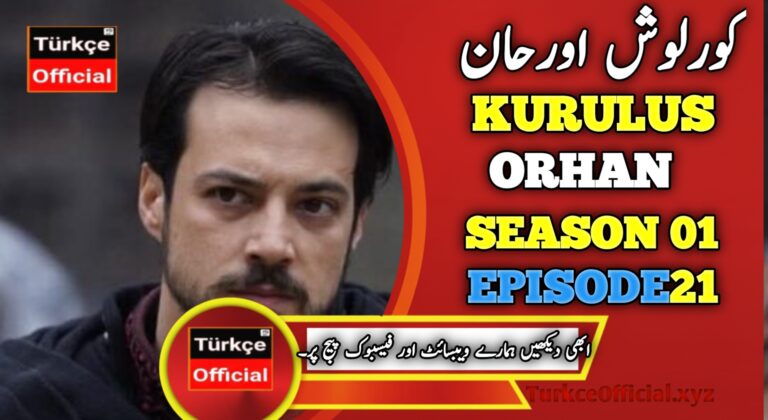 Kurulus Orhan Episode 21 with Urdu Subtitle